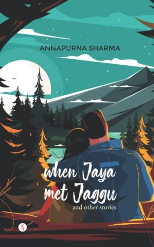 When Jaya Met Jaggu And Other Stories