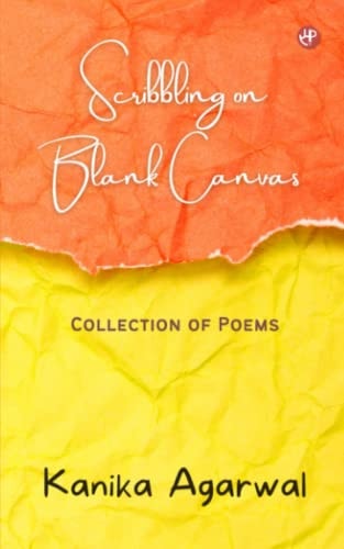 Scribbling on Blank Canvas Collection of Poems
