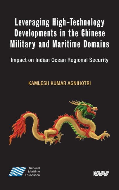 Leveraging High-Technology Developments in the Chinese Military and Maritime Domains: Impact on Indian Ocean Regional Security
