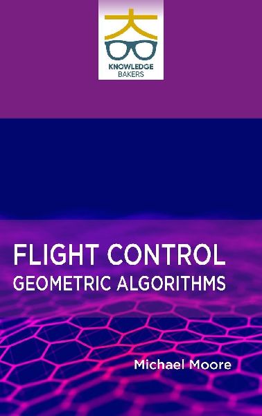 Flight Control: Geometric Algorithms
