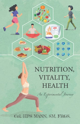 Nutrition, Vitality, Health An Experimental Journey