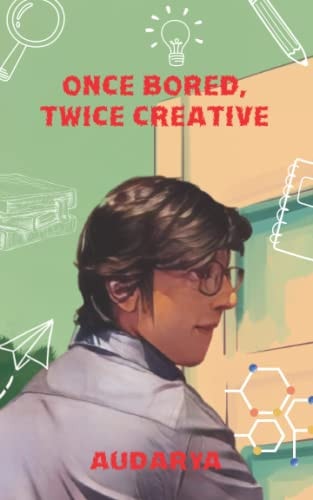 Once Bored, Twice Creative