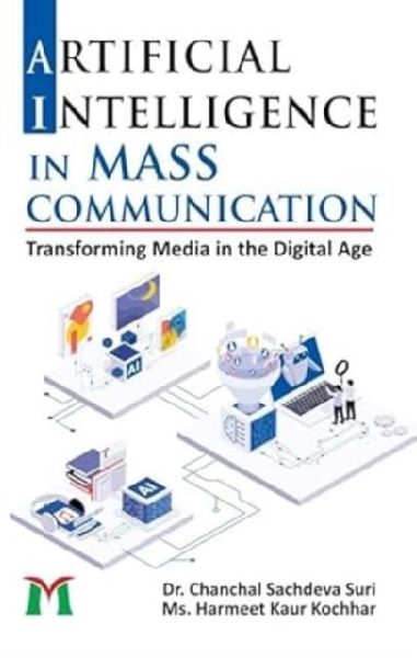 Artificial Intelligence In Mass Communication: A Strategic Guide