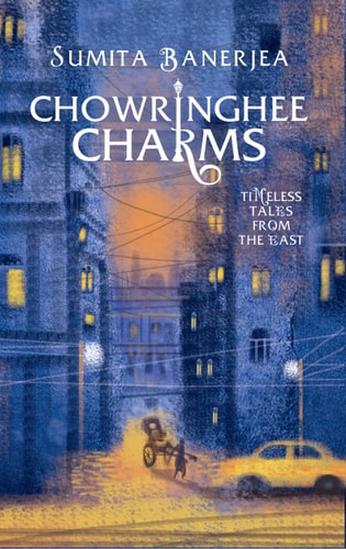 Chowringhee Charms Timeless Tales from the East