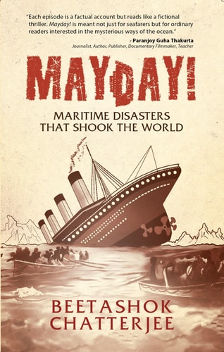 MayDay! Maritime Disasters that Shook the World