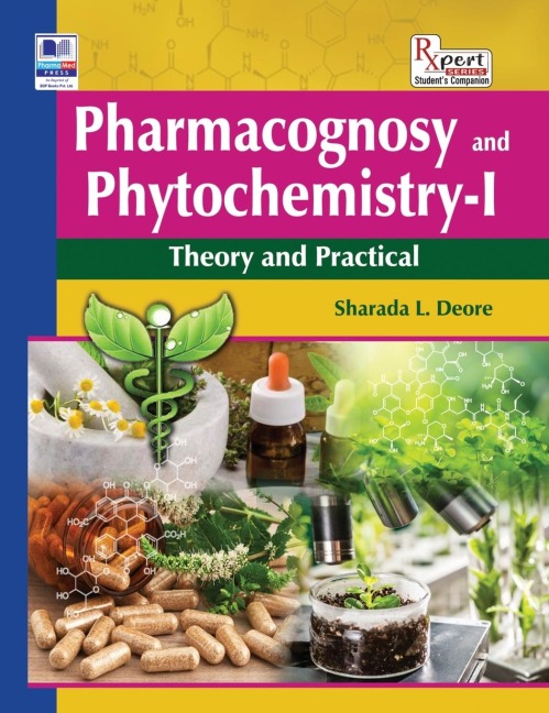 Pharmacognosy and Phytochemistry - I: Theory and Practical