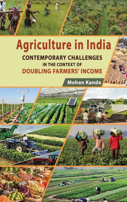 Agriculture in India: Contemporary Challenges in the Context of Doubling Farmers Income
