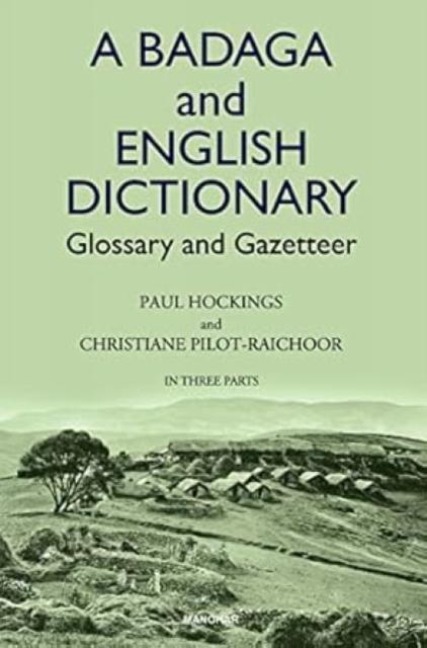 A Badaga and English Dictionary: Glossary and Gazetteer (in Three Parts)