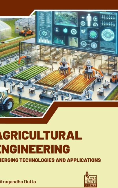 Agricultural Engineering: Emerging Technologies and Applications