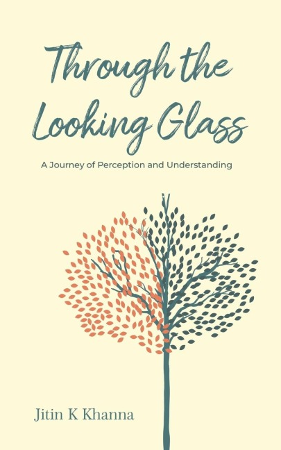 Through the Looking Glass: A Journey of Perception and Understanding