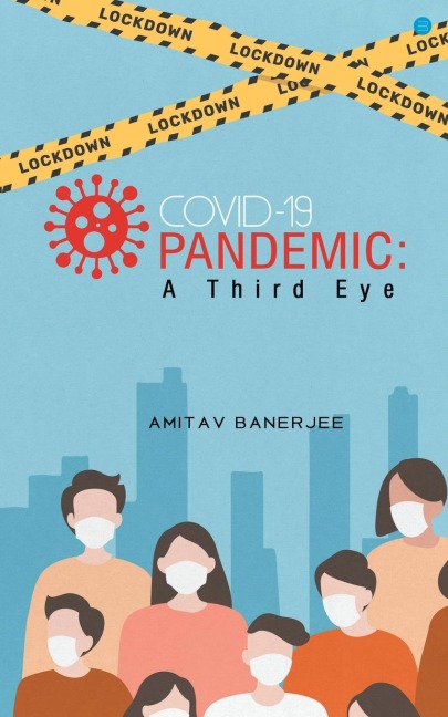 Covid-19 Pandemic: A Third Eye