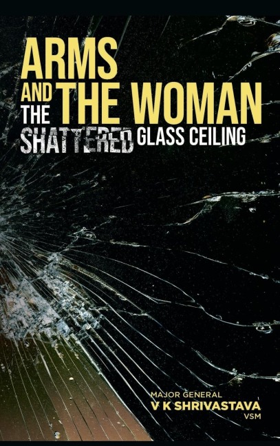 Arms and the Woman: :  The Shattered Glass Ceiling