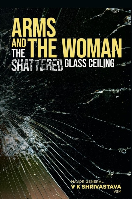 Arms and the Woman: The Shattered Glass Ceiling
