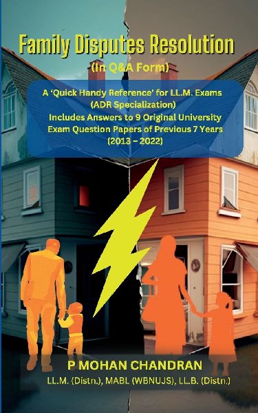 Family Disputes Resolution (In Q&A Form): A Quick Handy Reference for LL.M. Exams (ADR Specialization)