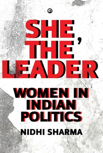 She, the Leader Women in Indian Politics