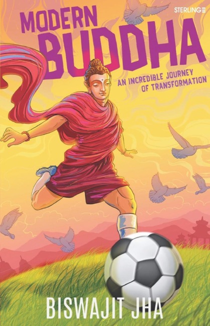 Modern Budda: An Incredible Journey of Transformation