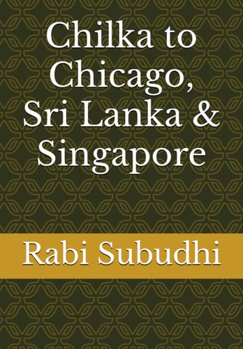 Chilka to Chicago, Sri Lanka & Singapore Autobiography of an MBA Teacher