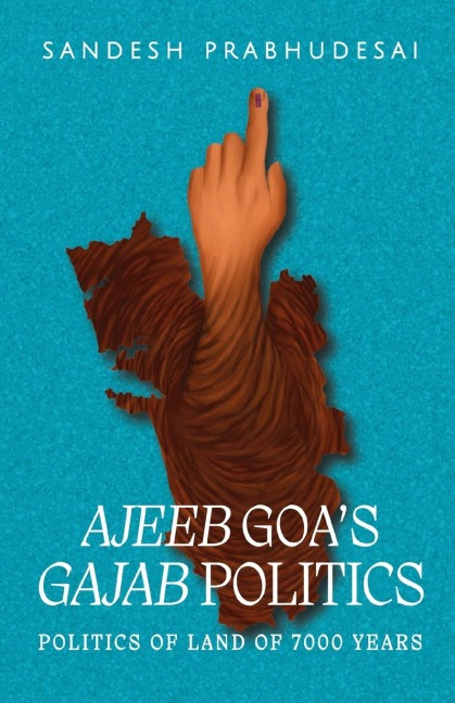 Ajeeb Goas Gajab Politics