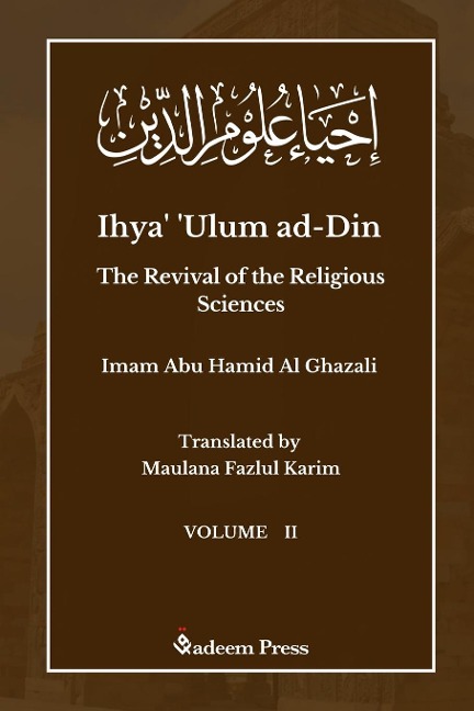 Ihya' 'Ulum ad-Din - The Revival of the Religious Sciences - Vol 2: ¿¿¿¿¿ ¿¿¿¿ ¿¿¿¿¿