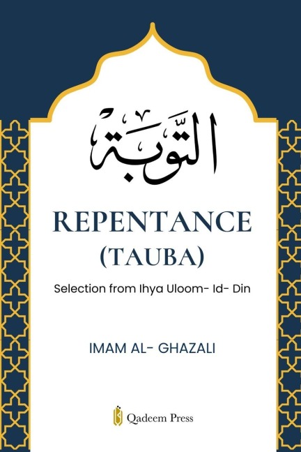 Repentence (Tauba): Selection from Ihya Uloom- Id- Din