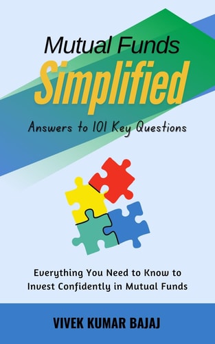MUTUAL FUND SIMPLIFIED Answers to 101 Key Questions Everything You Need to Know to Invest Confidently in Mutual Funds