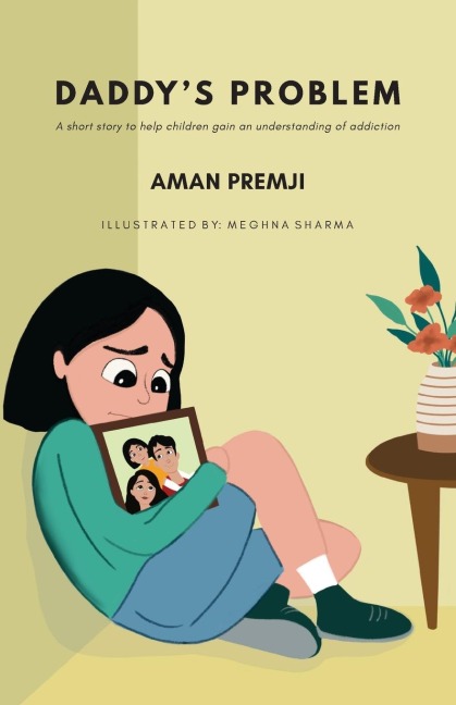 Daddys Problem: A short story to help children gain an understanding of addiction