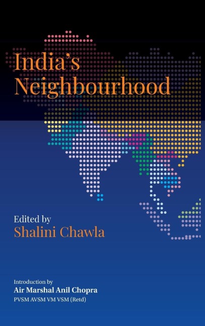 Indias Neighbourhood: Challenges and Opportunities