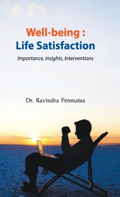 Well-being: Life Satisfaction - Importance, Insights, Interventions