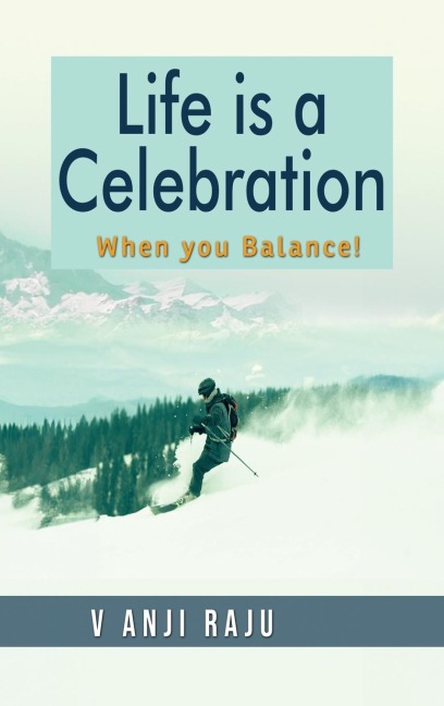 Life is a Celebration: When you balance