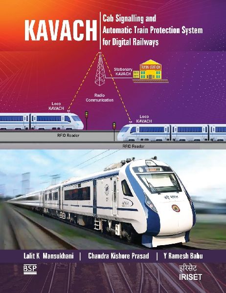 KAVACH: Cab Signalling & Automatic Train Protection System for Digital Railways