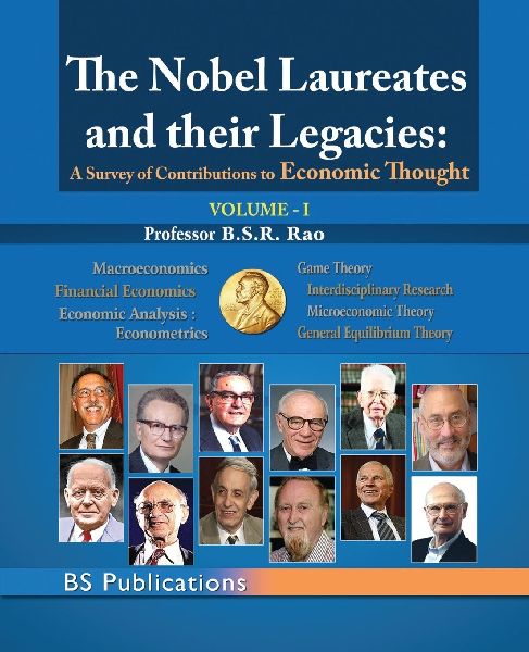 The Nobel Laureates & their Legacies Volume-I: A Survey of Contributions to Economic Thought