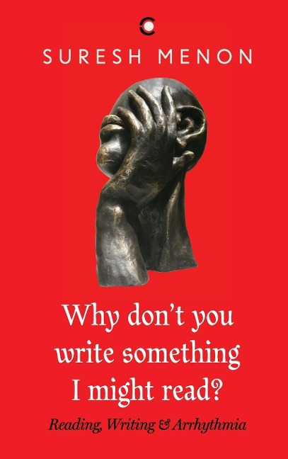 Why Dont You Write Something I Might Read ? Reading Writing & Arrhythmia