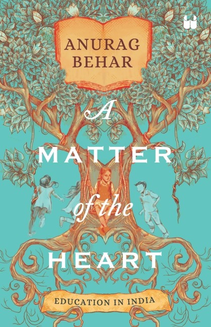 A Matter of the Heart: Education in india