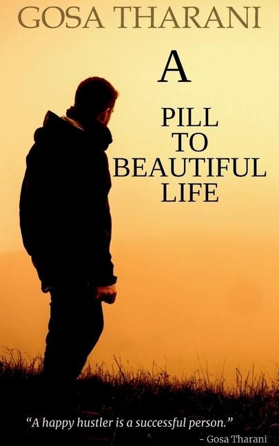 A PILL TO BEAUTIFUL LIFE