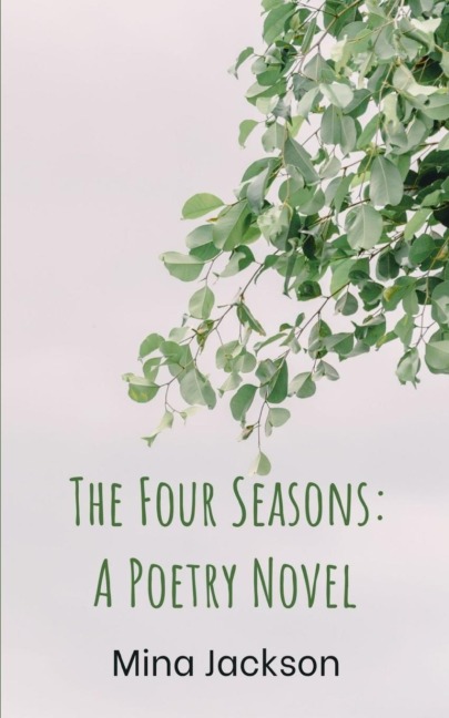 The Four Seasons: A Poetry Novel