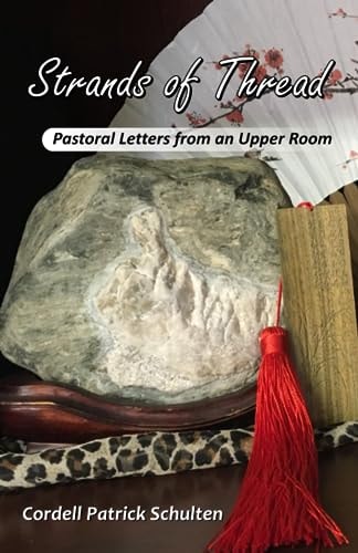 Strands of Thread Pastoral Letters from an Upper Room
