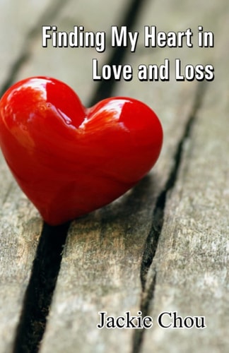 Finding My Heart in Love and Loss