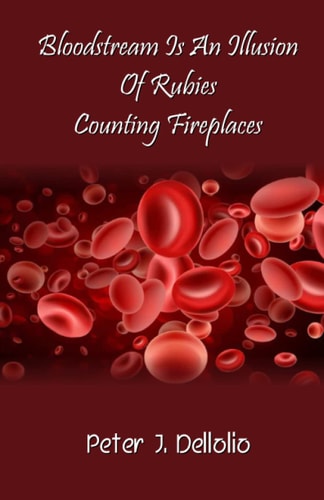 Bloodstream Is An Illusion Of Rubies Counting Fireplaces