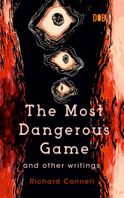 The Most Dangerous Game And Other Writings