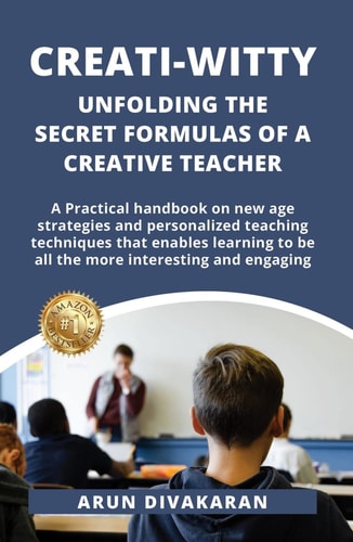 Creati-Witty Unfolding The Secret Formulas Of A Creative Teacher