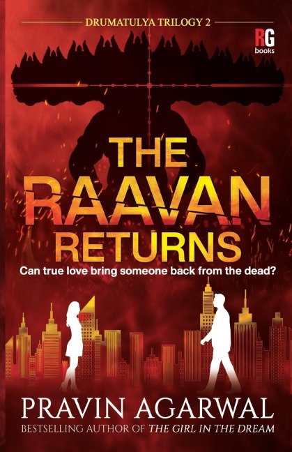 The Raavan Returns: Drumatulya Trilogy 2