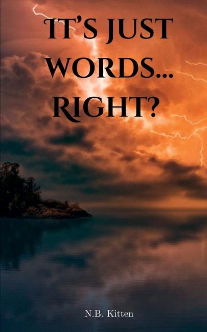Its just words...Right?