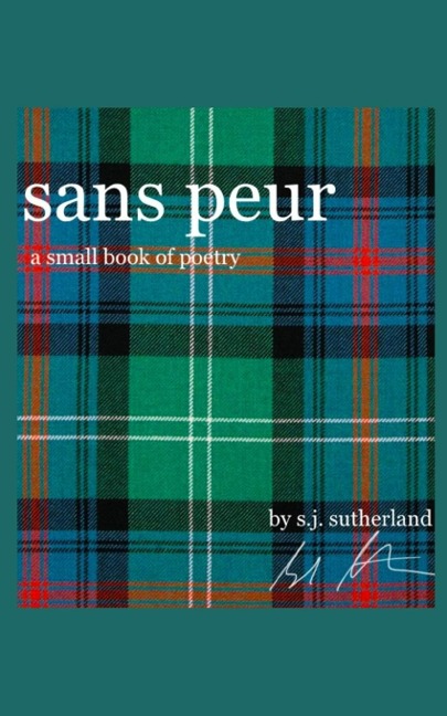 Sans Peur: A Small Book of Poetry