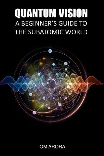 Quantum Vision a Beginner's Guide to the Subatomic World