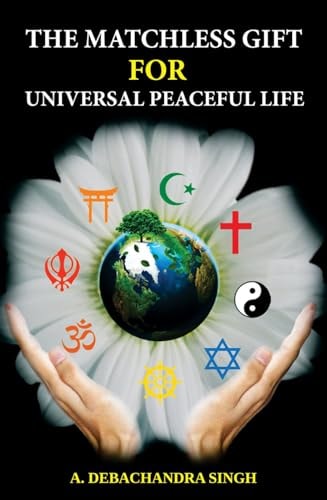 The Matchless Gift for Universal Peaceful Life