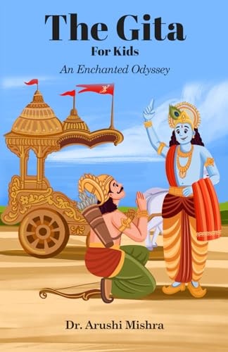 The Gita for Kids An Enchanted Odyssey