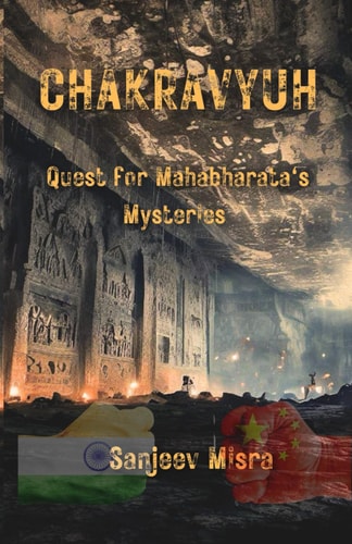 Chakravyuh An Action-packed Thriller Filled with Mysteries of Mahabharata: Quest for Mahabharata's Mysteries