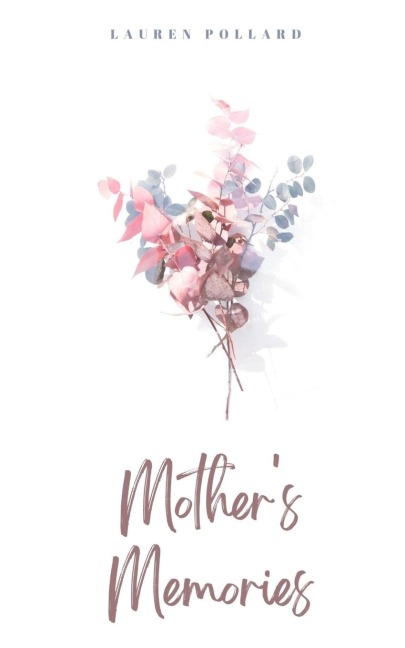 Mothers Memories