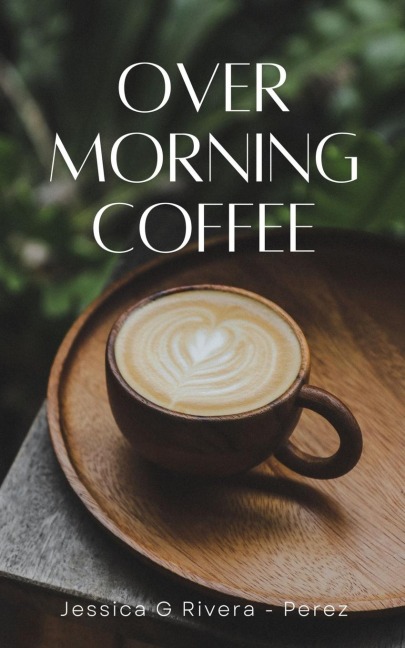 Over Morning Coffee