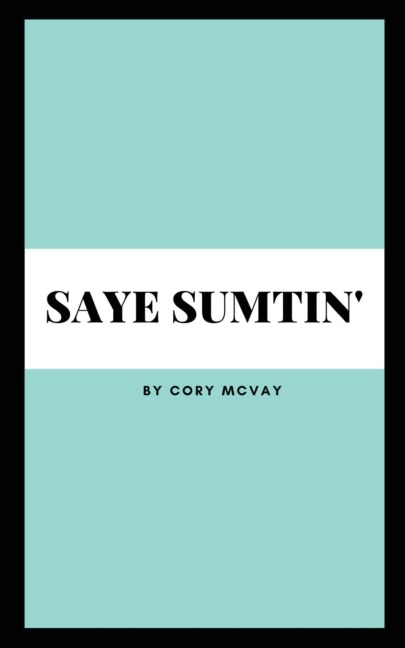Saye Sumtin